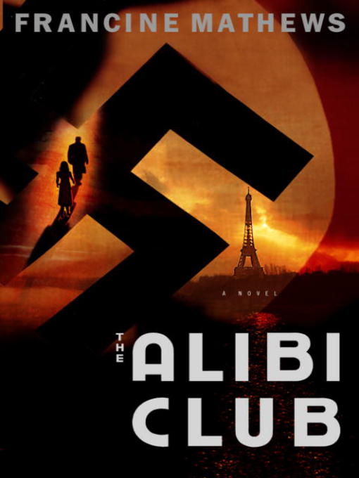 Title details for The Alibi Club by Francine Mathews - Available